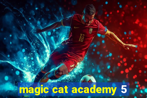 magic cat academy 5